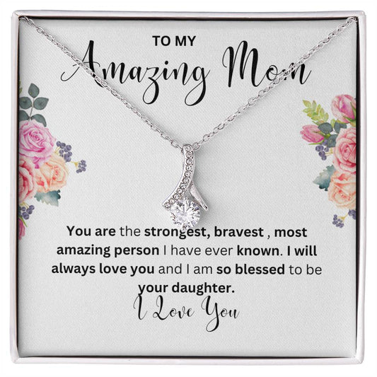 To My Amazing Mom Alluring Beauty Necklace